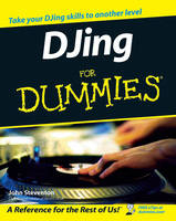 DJ'ing For Dummies - John Steventon