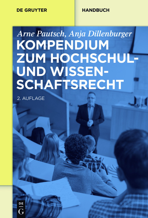 Kompendium zum Hochschul- und Wissenschaftsrecht -  Arne Pautsch,  Anja Dillenburger