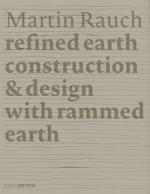 Martin Rauch: Refined Earth - 