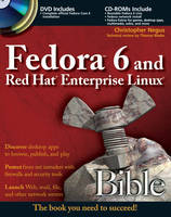 Fedora 6 and Red Hat Enterprise Linux Bible - Christopher Negus