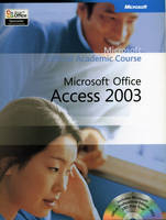 Microsoft Office Access 2003 -  Microsoft Official Academic Course