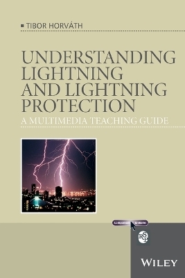 Understanding Lightning and Lightning Protection - Tibor Horváth