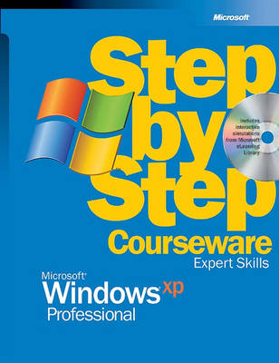 Microsoft Windows XP Professional Step by Step Courseware Expert Skills -  Microsoft