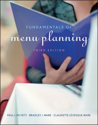 Fundamentals of Menu Planning - Paul J. McVety, Bradley J. Ware, Claudette Lévesque Ware