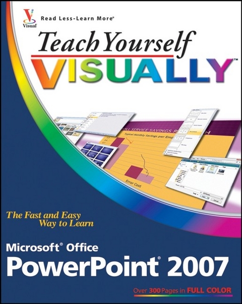 Teach Yourself Visually Microsoft Office PowerPoint 2007 - Lisa A. Bucki