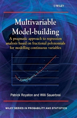 Multivariable Model - Building - Patrick Royston, Willi Sauerbrei