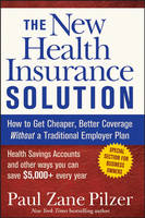 The New Health Insurance Solution - Paul Zane Pilzer