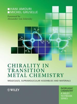 Chirality in Transition Metal Chemistry - Hani Amouri, Michel Gruselle