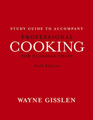 Professional Cooking for Canadian Chefs - Wayne Gisslen, Mary Ellen Griffin,  Le Cordon Bleu