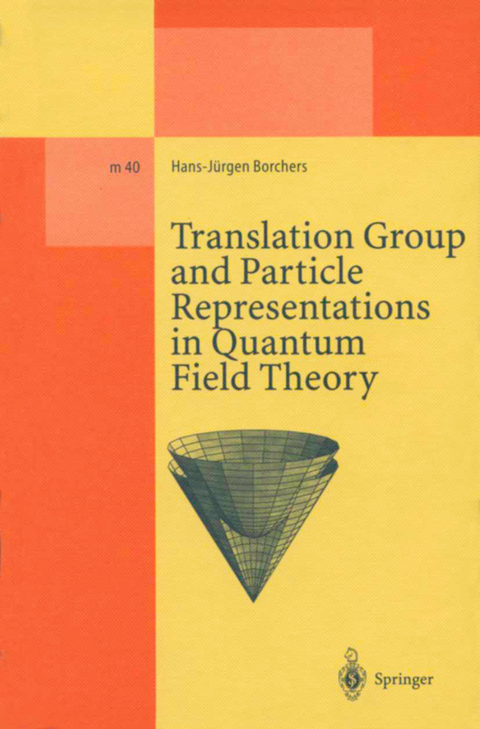 Translation Group and Particle Representations in Quantum Field Theory - Hans-Jürgen Borchers