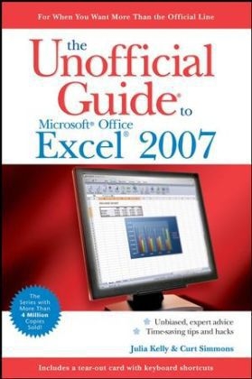 The Unofficial Guide to Microsoft Office Excel 2007 - Julia Kelly, Curt Simmons