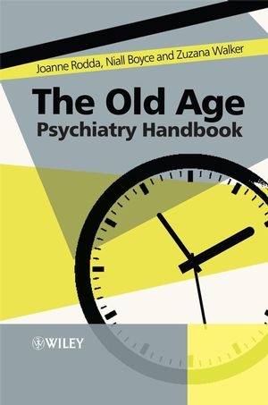 The Old Age Psychiatry Handbook - Joanne Rodda, Niall Boyce, Zuzana Walker