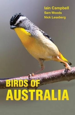 Birds of Australia - Iain Campbell, Sam Woods, Nick Leseberg