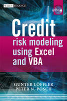 Credit Risk Modeling Using Excel and VBA - Gunther Loeffler, Peter N. Posch