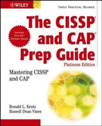 The CISSP and CAP Prep Guide - Ronald L. Krutz, Russell Dean Vines