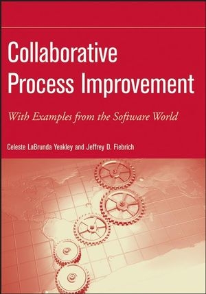 Collaborative Process Improvement - Celeste Labrunda Yeakley, Jeffrey D. Fiebrich