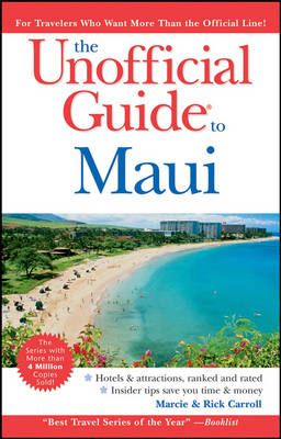 The Unofficial Guide to Maui - Marcie Carroll, Rick Carroll