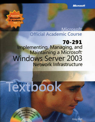 Implementing, Managing and Maintaining a Microsoft Windows Server 2003 Network Infrastructure -  Microsoft Official Academic Course