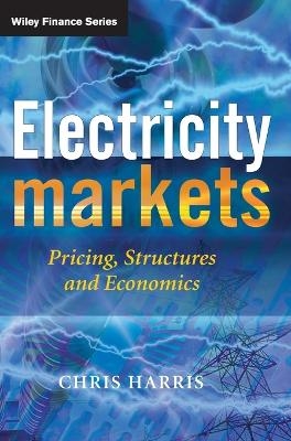 Electricity Markets - Chris Harris