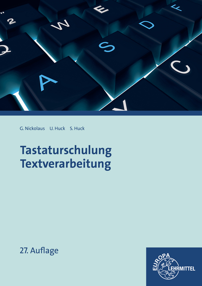 Tastaturschulung Textverarbeitung - Ulrike Huck, Gerhard Nickolaus