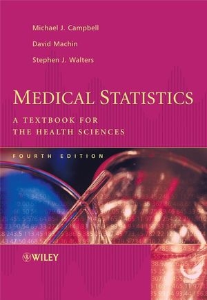 Medical Statistics - Michael J. Campbell, David MacHin, Stephen J. Walters