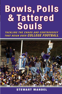 Bowls, Polls and Tattered Souls - S. Mandel