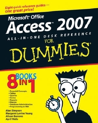 Microsoft Office Access 2007 All–in–One Desk Reference For Dummies - Alan Simpson, Margaret Levine Young, Alison Barrows, April Wells, Jim McCarter