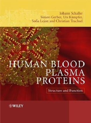 Human Blood Plasma Proteins - Johann Schaller, Simon Gerber, Urs Kaempfer, Sofia Lejon, Christian Trachsel