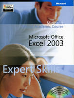 Microsoft Office Excel 2003 Expert Skills -  Microsoft Official Academic Course