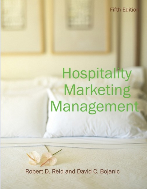 Hospitality Marketing Management - Robert D. Reid, David C. Bojanic