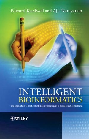 Intelligent Bioinformatics - Edward Keedwell, Ajit Narayanan