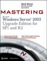 Mastering Windows Server 2003 - Mark Minasi, Rhonda Layfield, Lisa Justice