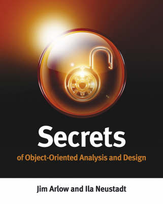 Secrets of Object Oriented Analysis - Jim Arlow, Ila Neustadt