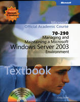 Managing and Maintaining a Microsoft Windows Server 2003 Environment (70-290) -  Microsoft