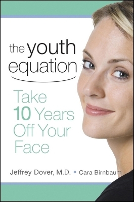 The Youth Equation - Dr. Jeffrey S. Dover, Cara Birnbaum