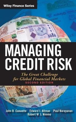 Managing Credit Risk - John B. Caouette, Edward I. Altman, Paul Narayanan, Robert Nimmo