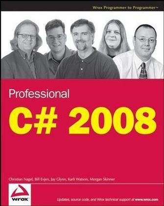 Professional C# 2008 - Christian Nagel, Bill Evjen, Jay Glynn, Karli Watson, Morgan Skinner