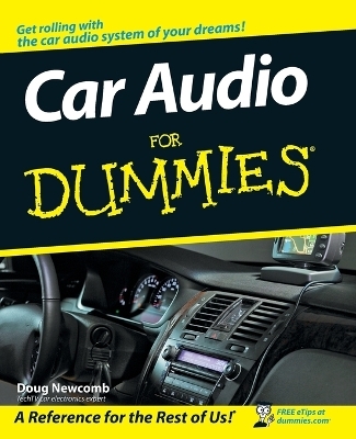 Car Audio For Dummies - Doug Newcomb