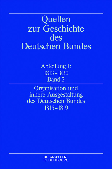 Organisation und innere Ausgestaltung des Deutschen Bundes 1815-1819