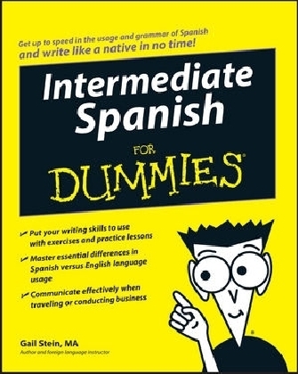 Intermediate Spanish For Dummies - G Stein