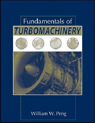 Fundamentals of Turbomachinery - William W. Peng