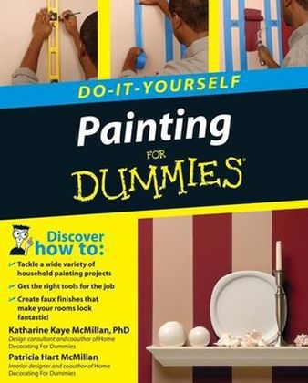 Painting Do-it-Yourself For Dummies - Katharine McMillan, Patricia McMillan