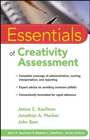 Essentials of Creativity Assessment - James C. Kaufman, Jonathan A. Plucker, John Baer