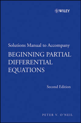 Beginning Partial Differential Equations - Peter V. O'Neil