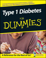 Type 1 Diabetes For Dummies - Alan L. Rubin