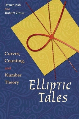 Elliptic Tales - Avner Ash, Robert Gross