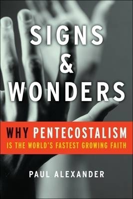 Signs and Wonders - Paul Alexander