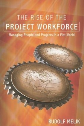 The Rise of the Project Workforce - Rudolf Melik