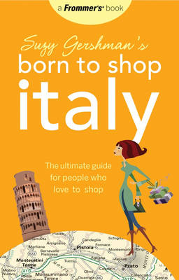 Suzy Gershman's Born to Shop Italy - Suzy Gershman