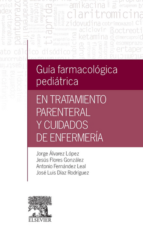 Guía farmacológica pediátrica en tratamiento parenteral y cuidados de enfermería - 